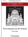 Three Responses for the Triduum