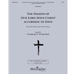 The Passion of Our Lord Jesus Christ according to John (Choral Score)