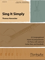 Sing It Simply (25 Congregational Hymn Accompaniments for Piano, with opt. Guitar, Bass, and Handbells)