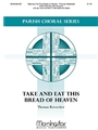 Take and Eat This Bread of Heaven (Choral Score)