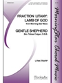 Fraction Litany: Lamb of God / Gentle Shepherd