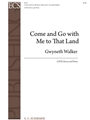 Come and Go With Me To That Land