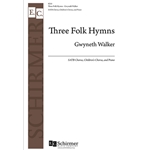Three Folk Hymns - Complete Piano/Choral Score)