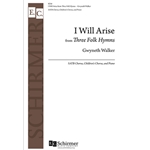 I Will Arise from Three Folk Hymns