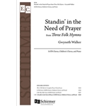Standin' in the Need of Prayer from Three Folk Hymns
