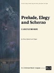 Prelude Elegy and Scherzo