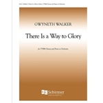 There Is a Way to Glory (Choral Score)