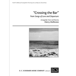 Crossing the Bar - from Songs of Love and Departure