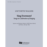 Sing Evermore! Songs in Celebration of Singing (Piano/Choral Score)