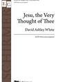Jesu the Very Thought of Thee