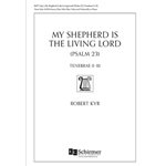 My Shepherd is the Living Lord (Psalm 23)  from Tenebrae