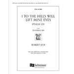 I to the Hills Will Lift Mine Eyes (Psalm 121)  from Tenebrae