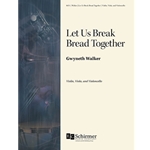 Let Us Break Bread Together