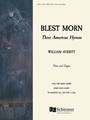 Blest Morn - Three American Hymns