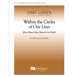 Within the Circles of Our Lives from Missa Gaia: Mass for the Earth