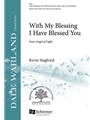 With My Blessing I Have Blessed You from Angel of Light