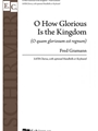 O How Glorious Is the Kingdom