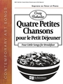 Quatre Petites Chansons pour le Petit Déjeuner