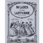 No Ladies in the Lady's Book  (Piano/Vocal Score)