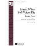 Music, When Soft Voices Die