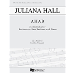 Ahab: Monodrama for Baritone or Bass-Baritone and Piano