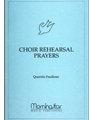 Choir Rehearsal Prayers