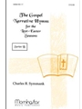 The Gospel Narrative Hymns for the Lent-Easter Seasons Series B
