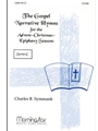 The Gospel Narrative Hymns for the Advent-Christmas-Epiphany Seasons Series C