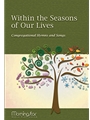 Within the Seasons of Our Lives