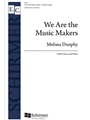 We Are the Music Makers