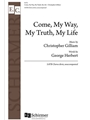 Come My Way My Truth My Life