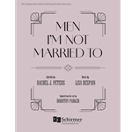 Men I'm Not Married To (Piano/Vocal Score)