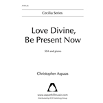 Love Divine, Be Present Now