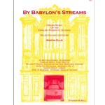 By Babylon's Streams Organ music of the English Romantic School