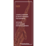 L'ESSENTIEL DU REPERTOIRE DE CONCERT ET PEDAGOGIQUE POUR SAXOPHONISTES