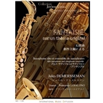 FANTAISIE SUR UN THEME ORIGINAL SAXOPHONE ALTO ET ENSEMBLE DE SAXOPHONES