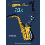MA PREMIERE METHODE DE SAX LES BONNES BASES POUR BIEN DEBUTER