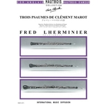 3 PSAUMES DE CLEMENT MAROT POUR SOPRANO, HAUTBOIS D'AMOUR OU HAUTBOIS ET ORGUE