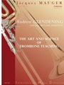 Art & Science of Trombone Teaching