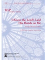 I Know the Lord Laid His Hands On Me