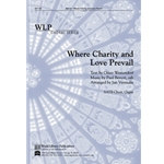 Where Charity and Love Prevail-Westendorf