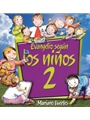 Evangelio Segun los Ninos CD Volume 2