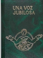 Una Voz Jubilosa - Hymnal Sin Musica