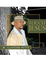 Touch Jesus CD