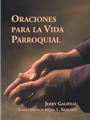 Oraciones Para La Vida Parroquial