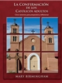 La Confirmacion de los Catolicos Adultos