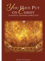 You Have Put on Christ