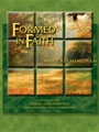 Formed in Faith-Sessions for Inquiry, Catechumenate, and Ongoing Faith Formation