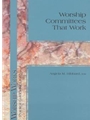 Worship Committees That Work-Hibbard