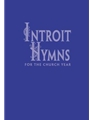 Introit Hymns for the Church Year